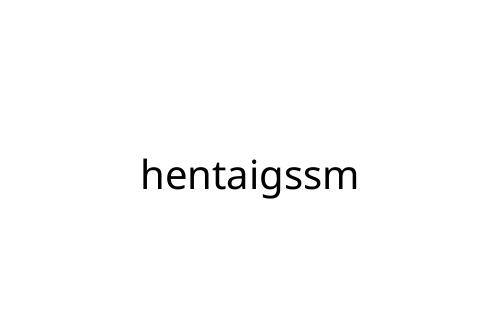 hentaigssm