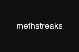 methstreaks