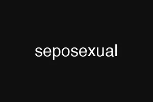 seposexual